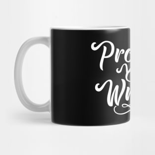 Proving You Wrong Mug